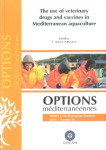 The use of veterinary drugs and vaccines in Mediterranean aquaculture