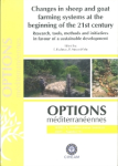 Changes in sheep and goat farming systems at the beginning of the 21st century : research, tools, methods and initiatives in favour of a sustainable development