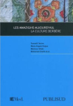 Les amazighs aujourd'hui, la culture berbère