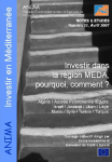 Investir dans la région MEDA, pourquoi, comment ? Algérie, Autorité Palestinienne, Egypte, Israël, Jordanie, Liban, Libye, Maroc, Syrie, Tunisie, Turquie
