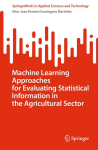 Machine learning approaches for evaluating statistical information in the agricultural sector