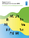 Le travail au service du développement humain : Rapport sur le développement humain 2015
