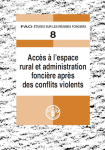 Accès à l'espace rural et administration foncière après des conflits violents