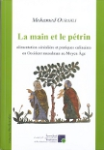 La main et le pétrin : alimentation céréalière et pratiques culinaires en Occident musulman au Moyen Age
