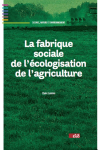 La fabrique sociale de lécologisation de lagriculture