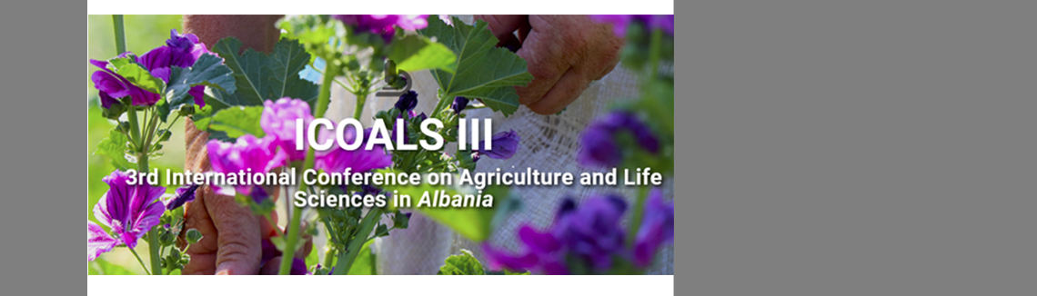 ICOALS III: 3rd International Conference on Agriculture and Life Sciences (Albania)