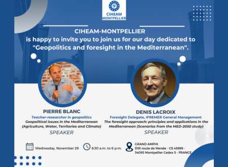 “MEDITERRANEAN EVENT AT CIHEAM-MONTPELLIER: GEOPOLITICAL ANALYSIS AND FORESIGHT  WITH TWO EXPERTS, NOVEMBER 29”