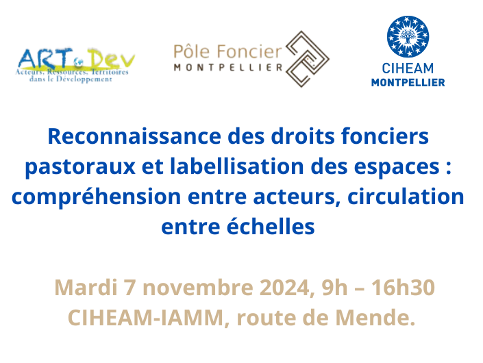 Journée d’animation thématique Pôle Foncier : Reconnaissance des droits fonciers pastoraux et labellisation des espaces : compréhension entre acteurs, circulation entre échelles