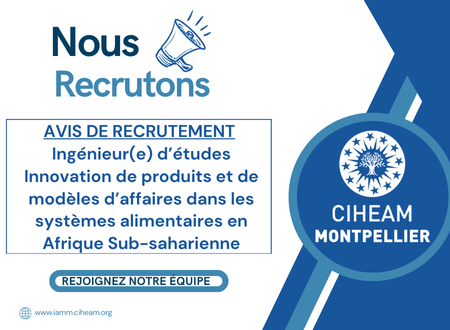 AVIS DE RECRUTEMENT : Ingénieur(e) d’études Innovation de produits et de modèles d’affaires dans les systèmes alimentaires en Afrique Sub-saharienne