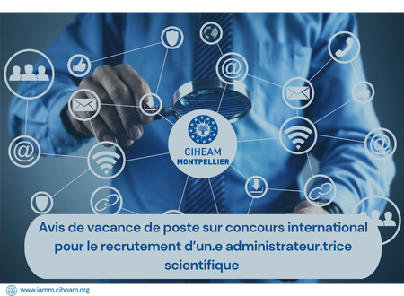 AVIS DE VACANCE DE POSTE sur concours international pour le recrutement d’un.e administrateur.trice scientifique